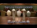 Top 5 Ice Cream Cocktails Alcohol Ice Cream Drinks Top 5