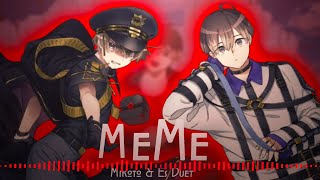 [ MILGRAM ] MeMe – Mikoto Kayano \u0026 Es DUET (FANMADE DUET!!!)
