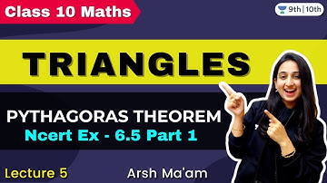 CBSE Class 10: Triangles | Pythagoras Theorem | NCERT Ex - 6.5 | Part - 1 | Arshdeep Kaur