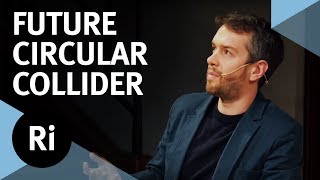 Upgrading the Particle Physics Toolkit: The Future Circular Collider - Harry Cliff, John Womersley