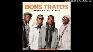 Criminal Boys Feat. Lacondia - Bons Tratos (Prod. Delirys)