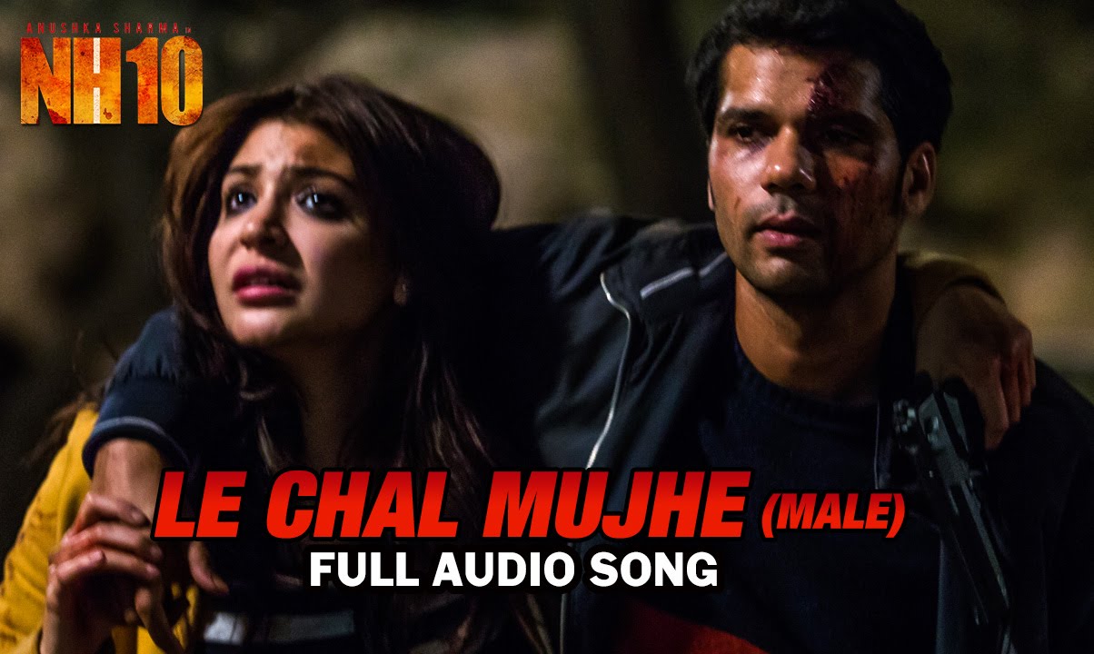 le chal mujhe nh10 song