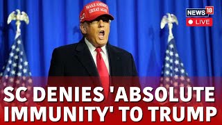 Trump Immunity Case in Supreme Court | Supreme Court Leans Towards Some Immunity For President Trump