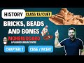 Bricks beads and bones  mohenjodaro  class 12  history  cbse  ncert  202425