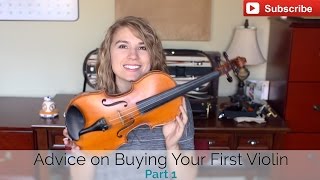 Violin Tips and Advice: Buying Your First Violin (PART 1) - Taylor Davis