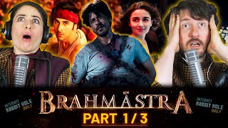 BRAHMASTRA: Part One Shiva | MOVIE REACTION | PART 1\/3