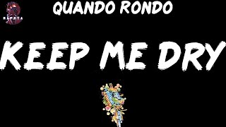 Quando Rondo - Keep Me Dry (Lyrics)