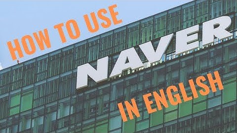 How to use Naver (app) in English version