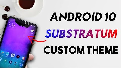 How to Use SUBSTRATUM THEME ENGINE | Apply Custom Theme on Any Android 10 ROM