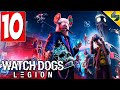 Watch Dogs Legion (Легион) ➤ Часть 10 ➤ Прохождение Без Комментариев На Русском ➤ ПК [2020]