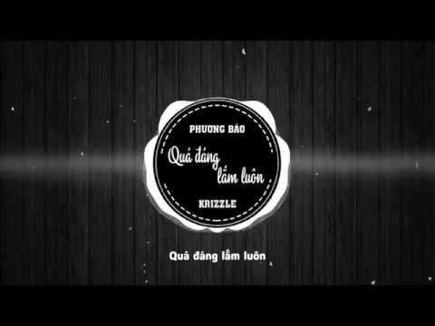 Video QUÁ ĐÁNG LẮM LUÔN - Krizzle x PB | Video Lyrics - youtube