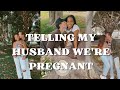 Telling my Husband We&#39;re Pregnant!!