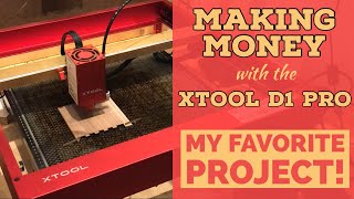 Tool Time Tuesday: Making Money with the xTool D1 Pro 20w Laser Engraver