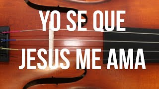 Vignette de la vidéo "Yo se que JESUS me ama de verdad /Tutorial Violin."