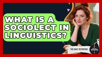 What Is A Sociolect In Linguistics? - The Daily Definition