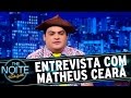 The Noite (03/12/15) - Entrevista com Matheus Ceará