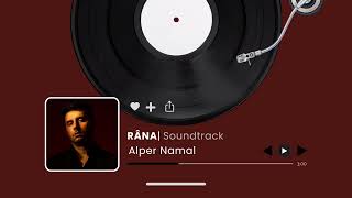 Alper Namal - Râna (Film Müziği)