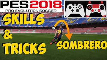 PES 2018 Skills & Tricks Tutorial | SOMBRERO | Auto Feint [ON] | Xbox PC PS4 PS3