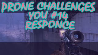 Prone Challenges You #14! Response