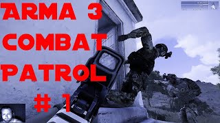 Arma 3 Combat Patrol #1