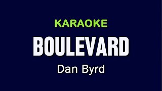 BOULEVARD - Dan Byrd | KARAOKE