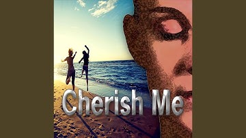 Cherish Me