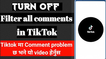 How to turn off filter all comments on TikTok in Nepali 🇳🇵_Suresh Tech