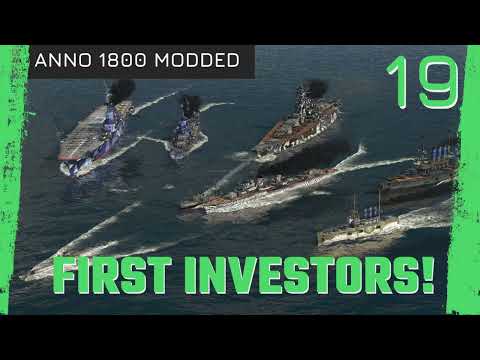 ANNO 1800 - First Investors! Unlock Advanced Shipyard?! MODDED MILITARY SERIES - EP19 - 2023