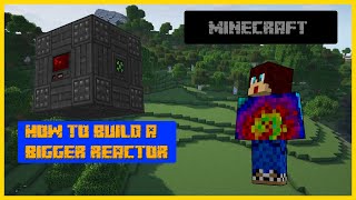 So You Wanna Build a Bigger Reactor...