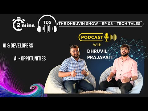 The Dhruvin Show - EP 08 - AI in IT World |  Ft. Dhruvil Prajapati