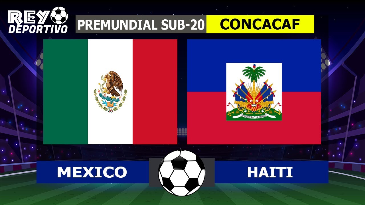 MEXICO VS HAITI EN VIVO⚽ PREMUNDIAL SUB20 Y CLASIFICACION A JUEGOS