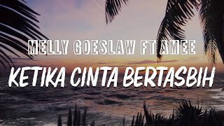 Melly Goeslaw ft Amee - Ketika Cinta Bertasbih (Official Lyric Video)