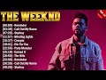 The Weeknd Greatest Hits Songs of All Time - Music Mix Playlist 2024