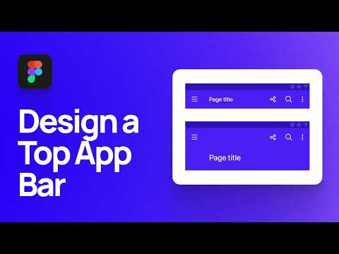 How to Design a Top App Bar in Figma | Material Design Components