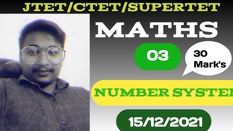 JTET Maths |Number system |  Maths for JTET,CTET,UP TET, TET,संख्या पद्धति # 3 Maths by Prabhat sir