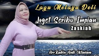 *JOGET SERIBU IMPIAN || ZASKIAH