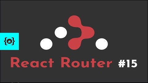React Router Tutorial #15 | MERN Stack Tutorial With Auth