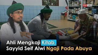 Mengenal Sosok Abuya Muhtadi Dimyathi | Sayyid Seif Alwi