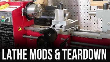Lathe | New Mods, Maintenance & Teardown