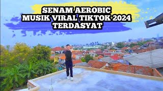 🔴 30 MENIT SENAM AEROBIC TIKTOK VIRAL TERDASYAT 2024 By aryaerobic || #senamaerobik #aerobic