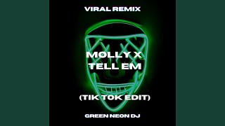 Molly X Tell Em (Tik Tok Edit)