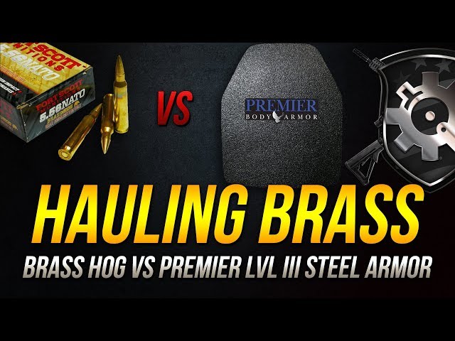 Hauling Brass: Ft Scott 5.56mm 62gr Brass Hog vs Premier lvl III Steel Armor