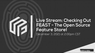 Checking Out FEAST - The Open Source Feature Store!