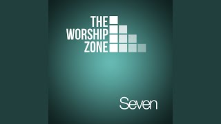 You Never Let Go - The Worship Zone
