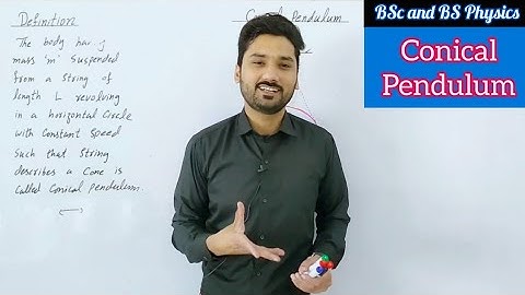 Conical pendulum | Mechanics | BSc and BS physics | physics ka safar
