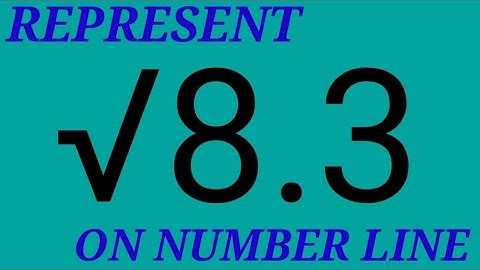 Represent √8.3 on number line | Pavan Education