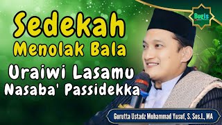 Download Lagu CERAMAH BUGIS TERBARU GURUTTA USTADZ MUHAMMAD YUSUF ~ SEDEKAH BISA MENOLAK BALA MP3