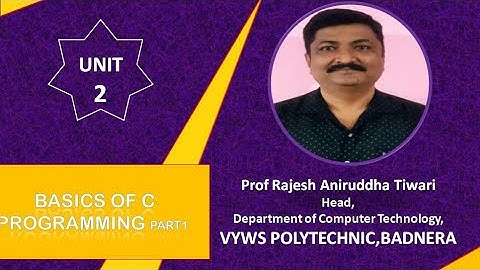 Unit 2]Basics of C programming |Prof Rajesh Tiwari