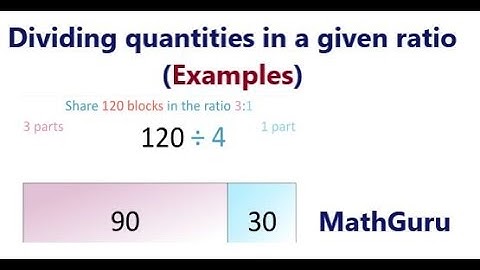 Dividing Quantities in a Given Ratio | Examples 1
