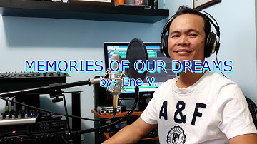 Memories of Our Dreams - Eddie Peregrina Cover with Lyrics